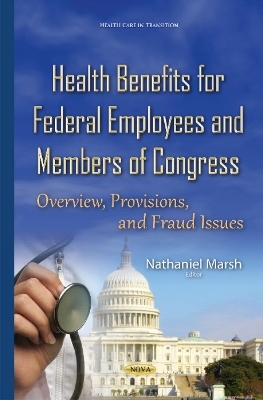 Health Benefits for Federal Employees & Members of Congress - 