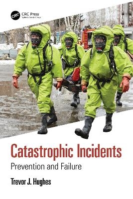Catastrophic Incidents - Trevor J Hughes