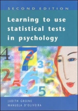 Learning to Use Statistical Tests in Psychology - Greene, Judith; D'Oliveira, M.