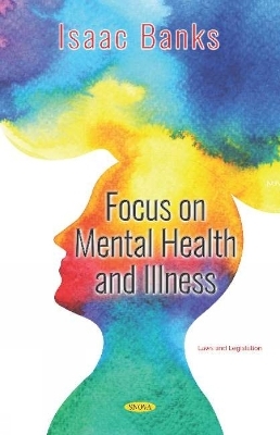 Focus on Mental Health and Illness - 