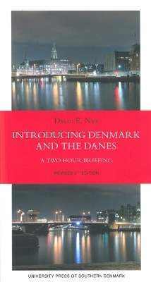 Introducing Denmark & the Danes - David E Nye