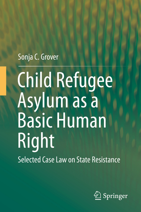 Child Refugee Asylum as a Basic Human Right - Sonja C. Grover