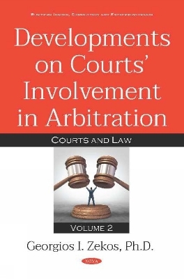 Developments on Courts Involvement in Arbitration - Georgios I. Zekos