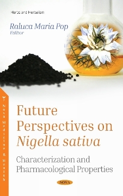 Future Perspectives on Nigella sativa - 