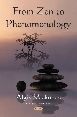From Zen to Phenomenology - Algis Mickunas