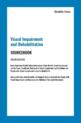 Visual Impairment and Rehabilitation Sourcebook, Second Edition - 