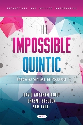 The Impossible Quintic Made as Simple as Possible - David Abraham Kault