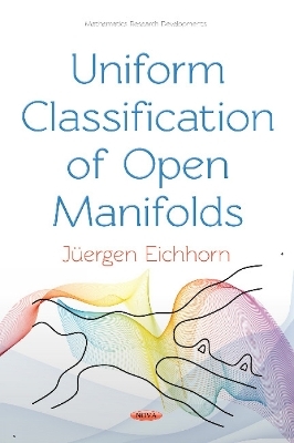 Uniform Classification of Open Manifolds - Juergen Eichhorn