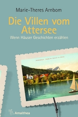 Die Villen vom Attersee - Marie-Theres Arnbom