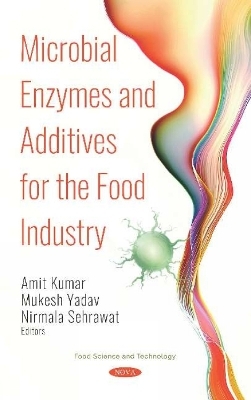 Microbial Enzymes and Additives for the Food Industry - 