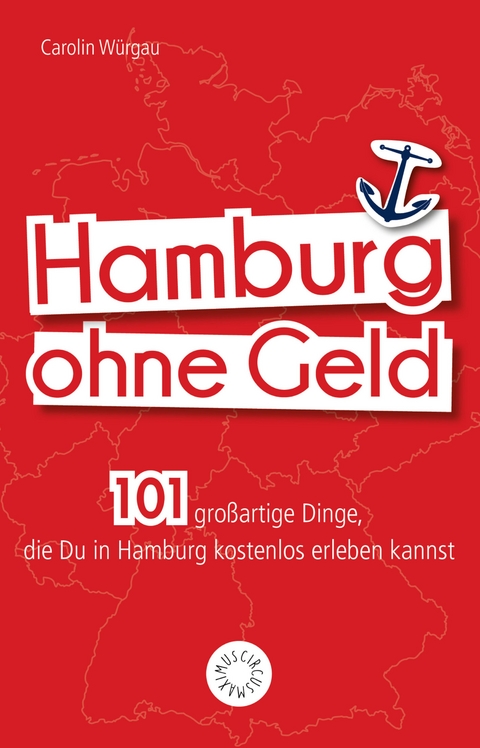 Hamburg ohne Geld - Carolin Würgau