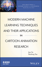 Modern Machine Learning Techniques and Their Applications in Cartoon Animation Research -  Dacheng Tao,  Jun Yu