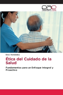 Ética del Cuidado de la Salud - Enoc Hernández