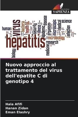 Nuovo approccio al trattamento del virus dell'epatite C di genotipo 4 - Hala Afifi, Hanan Zidan, Eman Elashry