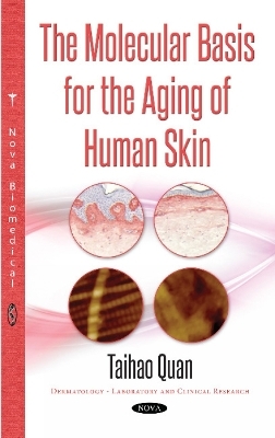 Molecular Basis for the Aging of Human Skin - 