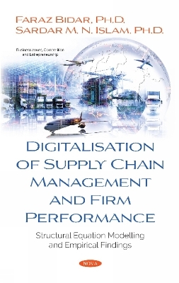 Digitalisation of Supply Chain Management and Firm Performance - Sardar M. N. Islam