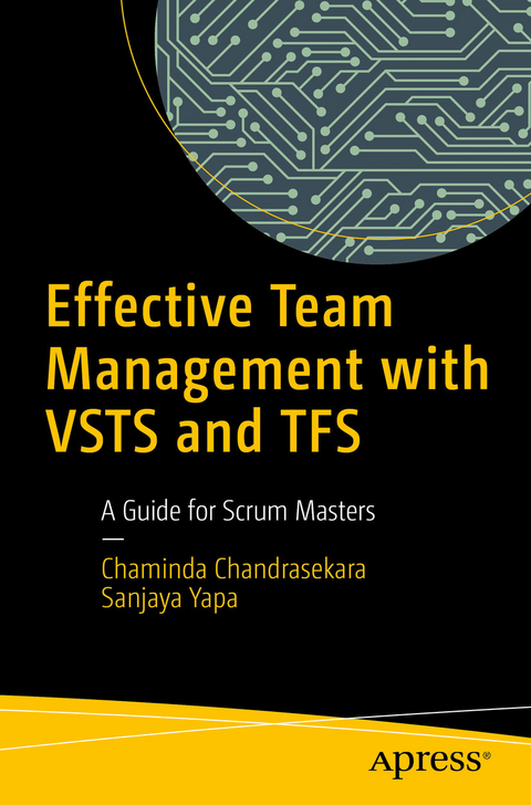 Effective Team Management with VSTS and TFS -  Chaminda Chandrasekara,  Sanjaya Yapa