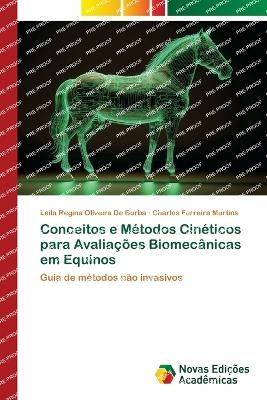 Conceitos e Métodos Cinéticos para Avaliações Biomecânicas em Equinos - Leila Regina Oliveira De Borba, Charles Ferreira Martins