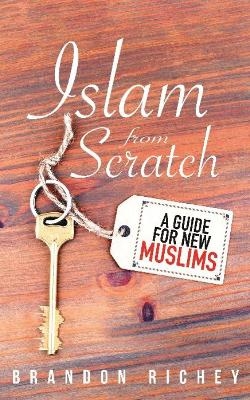 Islam from Scratch - Brandon Richey