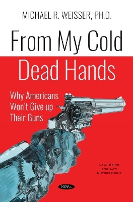 From My Cold Dead Hands - Michael R. Weisser