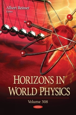 Horizons in World Physics. Volume 308 - 
