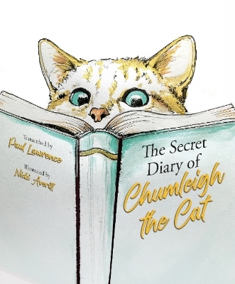 The Secret Diary of Chumleigh the Cat - Paul Lawrence