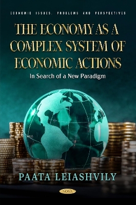 The Economy as a Complex System of Economic Actions - Paata Leiashvily