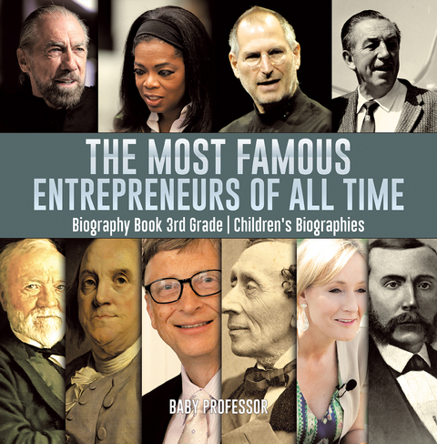 Most Famous Entrepreneurs of All Time - Biography Book 3rd Grade | Children's Biographies -  Baby Professor