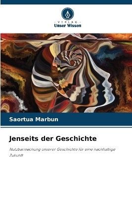 Jenseits der Geschichte - Saortua Marbun