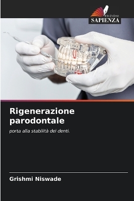 Rigenerazione parodontale - Grishmi Niswade