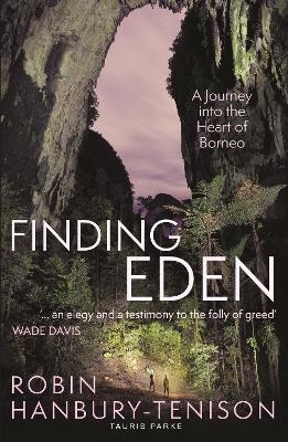 Finding Eden - Robin Hanbury-Tenison
