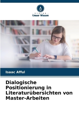 Dialogische Positionierung in Literaturübersichten von Master-Arbeiten - Isaac Afful