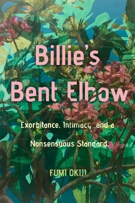 Billie’s Bent Elbow - Fumi Okiji