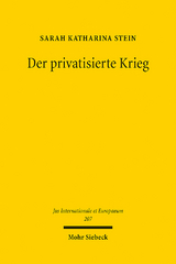 Der privatisierte Krieg - Sarah Katharina Stein