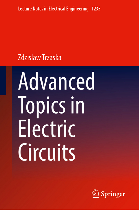 Advanced Topics in Electric Circuits - Zdzislaw Trzaska