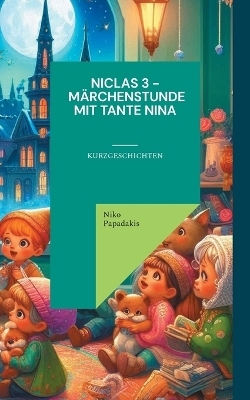 Niclas 3 - Märchenstunde mit Tante Nina - Niko Papadakis