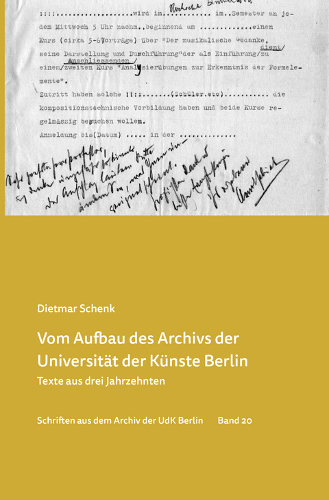 Vom Aufbau des Archivs der Universität der Künste - Dietmar Schenk