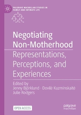 Negotiating Non-Motherhood - 