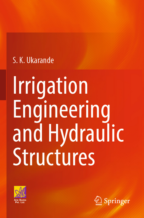 Irrigation Engineering and Hydraulic Structures - S. K. Ukarande