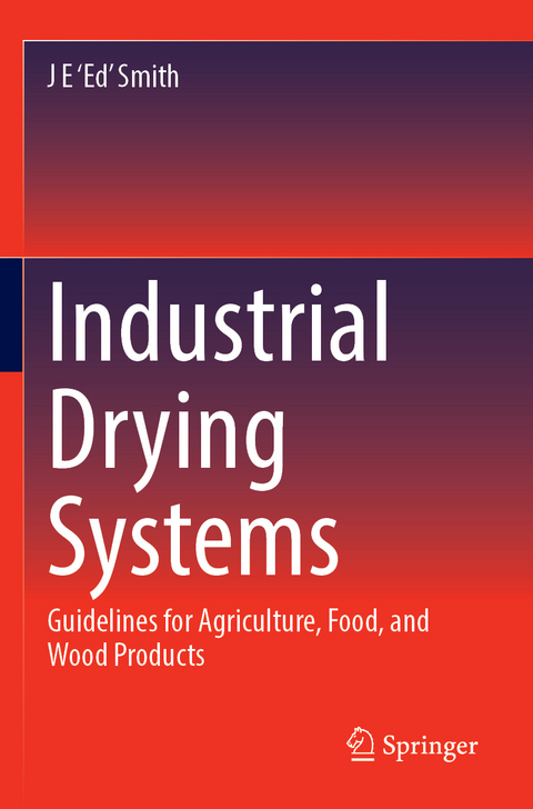 Industrial Drying Systems - J E 'Ed' Smith