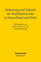 Bedeutung und Zukunft der Kodifikationsidee in Deutschland und Polen - 