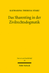 Das Sharenting in der Zivilrechtsdogmatik - Katharina Theresa Starz