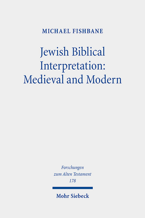 Jewish Biblical Interpretation: Medieval and Modern - Michael Fishbane