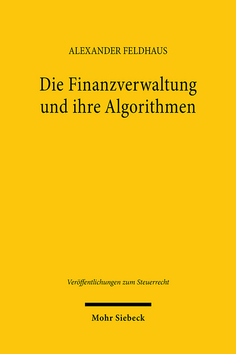 Die Finanzverwaltung und ihre Algorithmen - Alexander Feldhaus