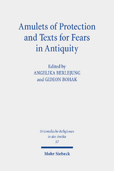 Amulets of Protection and Texts for Fears in Antiquity - 