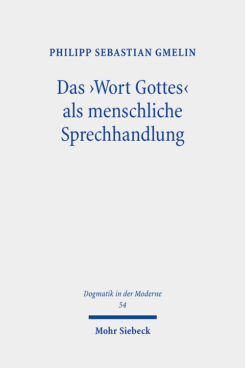 Das ,Wort Gottes' als menschliche Sprechhandlung - Philipp Sebastian Gmelin