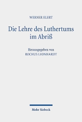 Die Lehre des Luthertums im Abriß - Werner Elert