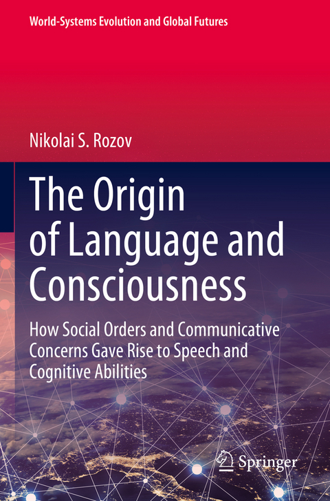 The Origin of Language and Consciousness - Nikolai S. Rozov