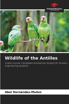 Wildlife of the Antilles - Abel HernÃ¡ndez-MuÃ±oz