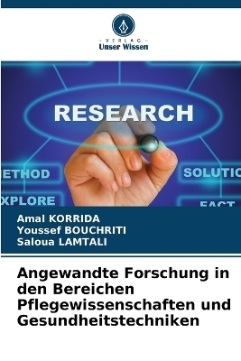 Angewandte Forschung in den Bereichen Pflegewissenschaften und Gesundheitstechniken - Amal Korrida, Youssef BOUCHRITI, Saloua LAMTALI